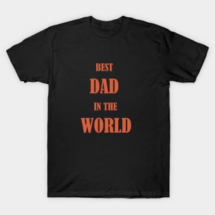 Best dad in the world thsirts 2022 T-Shirt